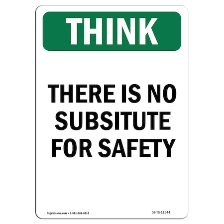 OSHA THINK Sign, There Is No Substitute For Safety, 10in X 7in Rigid Plastic